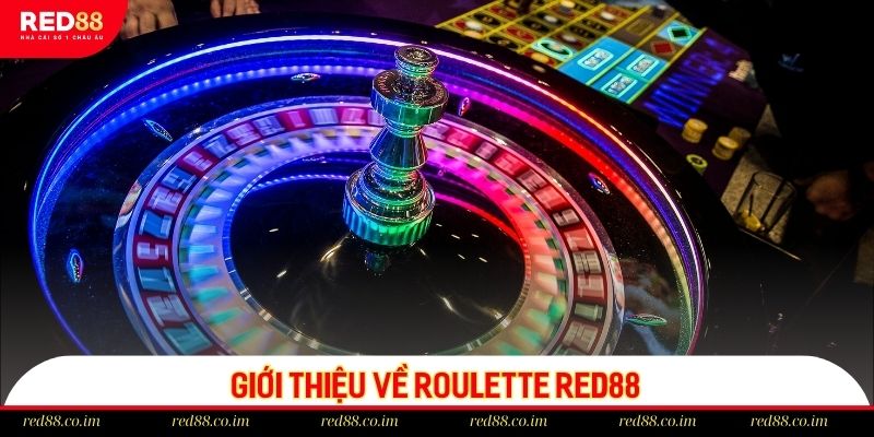 Giới thiệu về Roulette RED88