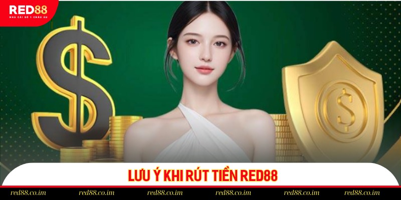 Điền đúng thông tin là lưu ý quan trọng khi rút tiền tại RED88