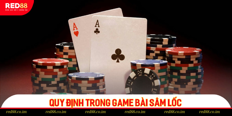 Quy định trong game bài sâm lốc trực tuyến